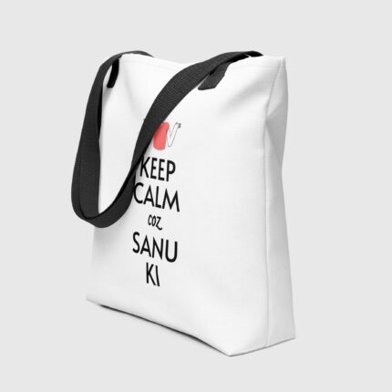 Keep Calm Coz Sanu Ki Tote Bag
