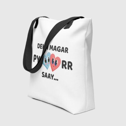 Dekh Magar Pyaarr Saay Tote Bag