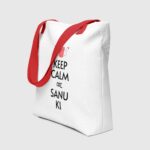 Keep Calm Coz Sanu Ki Tote Bag
