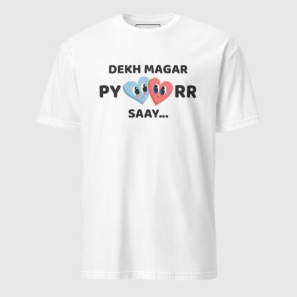 Dekh Magar Pyaarr Saay Short-Sleeve Unisex T-Shirt