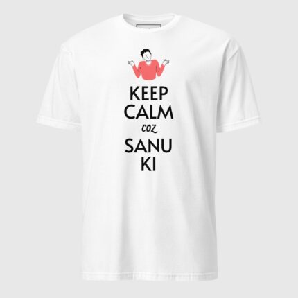 Keep Calm Coz Sanu Ki Short-Sleeve Unisex T-Shirt