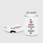 Keep Calm Coz Sanu Ki (Female) Can Cooler