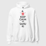 Keep Calm Coz Sanu Ki (Female) Unisex Hoodie