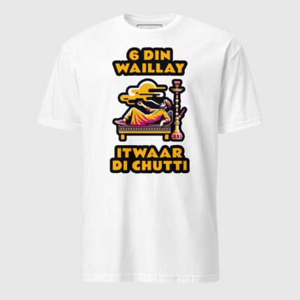6 Din Waillay Itwaar Di Chutti Short-Sleeve Unisex T-Shirt