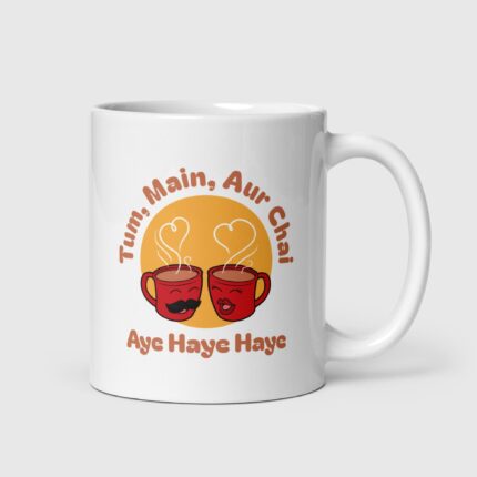 Tum Main Aur Chai - Aye Haye Haye Mug