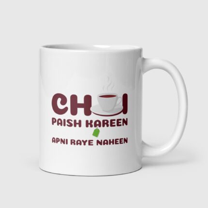 Chai Paish Kareen Apni Raye Naheen Mug