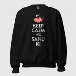 Keep Calm Coz Sanu Ki (Male) Unisex Sweatshirt - Image 2