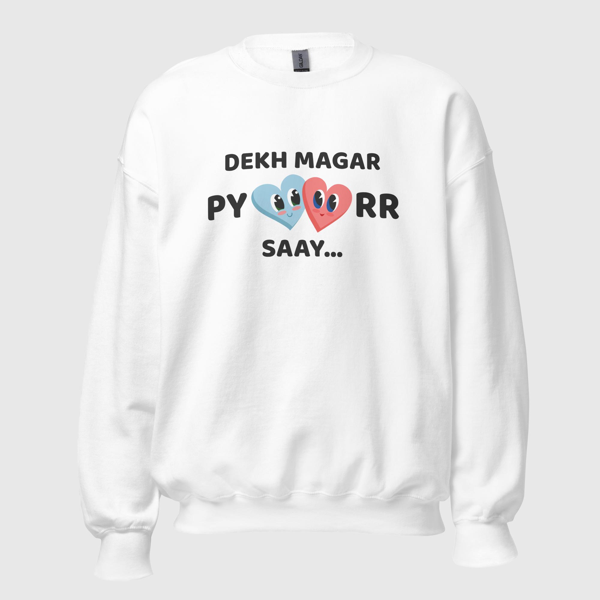 unisex-crew-neck-sweatshirt-white-front-69056d3ece561.jpg Dekh Magar Pyaarr Saay Unisex Sweatshirt - Image 1