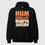 Hum Challay Dunya Jallay Unisex Hoodie - Image 2