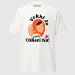 Vekhi Ja Per Chheri Na Unisex T-Shirt